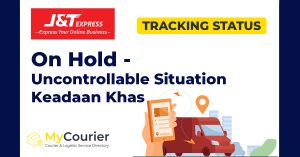 On Hold – Uncontrollable Situation | Keadaan Khas J&T Express