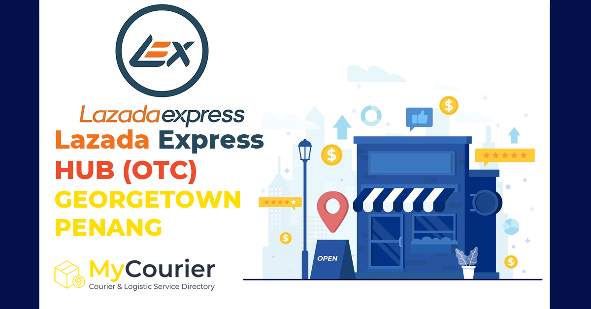 Lazada Express Hub Georgetown OTC (LEX MY SC GTN DOP)