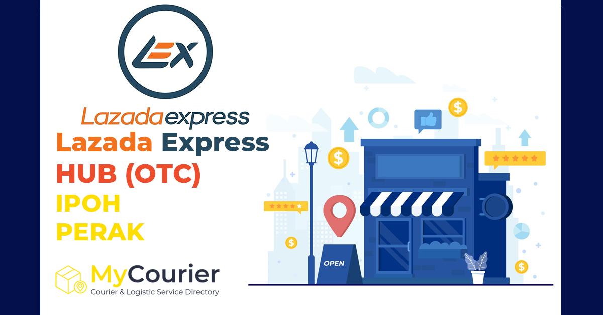 Lazada Express Hub Ipoh OTC (LEX MY HUB IPH DOP)